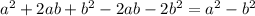 a^2+2ab+b^2-2ab-2b^2=a^2-b^2