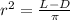 r^{2} = \frac{L-D}{ \pi }