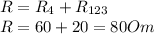 R=R_{4}+R_{123}\\R=60+20=80 Om