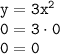 \tt y=3x^2\\0=3\cdot 0\\0=0