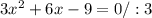 3x^{2}+6x-9=0 / :3