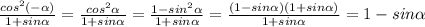 \frac{cos^2(-\alpha)}{1+sin\alpha}=\frac{cos^2\alpha}{1+sin\alpha}=\frac{1-sin^2\alpha}{1+sin\alpha}=\frac{(1-sin\alpha)(1+sin\alpha)}{1+sin\alpha}=1-sin\alpha