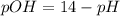 pOH=14-pH