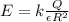 E=k\frac{Q}{\epsilon R^2}