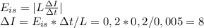 E_{is}=|L\frac{\Delta I}{\Delta t}|\\ \Delta I=E_{is}*\Delta t/L=0,2*0,2/0,005=8