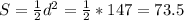 S=\frac{1}{2}d^2=\frac{1}{2}*147=73.5