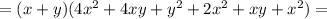 =(x+y)(4x^2+4xy+y^2+2x^2+xy+x^2)=