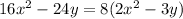 16x^{2}-24y = 8(2x^{2}-3y)