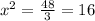 x^2=\frac{48}{3}=16