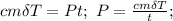 cm\delta T=Pt; \ P=\frac{cm\delta T}{t};