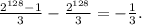 \frac{2^{128}-1}{3}-\frac{2^{128}}{3}=-\frac{1}{3}.