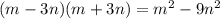 (m-3n)(m+3n) = m^2 -9n^2