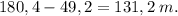 180,4-49,2=131,2\;m.