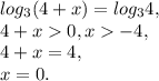 log_3(4+x) =log_34, \\ 4+x0, x-4, \\ 4+x=4, \\ x=0.