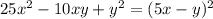 25x^2-10xy+y^2=(5x-y)^2