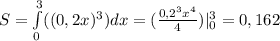 S=\int\limits^3_0((0,2x)^3)dx=(\frac{0,2^3x^4}{4})|\limits^3_0=0,162