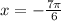 x=-\frac{7 \pi}{6}