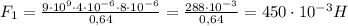 F_1=\frac{9\cdot10^9\cdot4\cdot10^{-6}\cdot8\cdot10^{-6}}{0,64}=\frac{288\cdot10^{-3}}{0,64}=450\cdot10^{-3}H