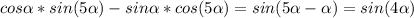 cos \alpha*sin (5 \alpha)-sin \alpha*cos (5 \alpha)=sin (5 \alpha-\alpha)=sin (4 \alpha)