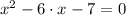 x^{2}- 6\cdot{x} - 7=0