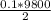 \frac{0.1*9800}{2}