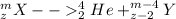 ^m_zX -- ^4_2He+^{m-4}_{z-2}Y