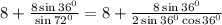 8+\frac{8\sin 36^0}{\sin 72^0}=8+\frac{8\sin 36^0}{2\sin 36^0\cos 36^0}