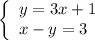 \left\{\begin{array}{l} y=3x+1 \\ x-y=3 \end{array}