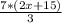 \frac{7*(2x+15)}{3}