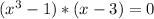 (x^3-1)*(x-3)=0