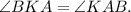 \angle BKA= \angle KAB.