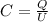 C=\frac{Q}{U}