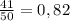 \frac{41}{50} = 0,82