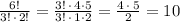 \frac{6!}{3!\, \cdot \, 2!}=\frac{3!\, \cdot \, 4\cdot 5}{3!\, \cdot \, 1\cdot 2}=\frac{4\, \cdot \, 5}{2}=10