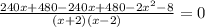 \frac{240x+480-240x+480-2x^{2}-8}{(x+2)(x-2)}=0