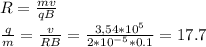 R = \frac{mv}{qB}\\ \frac{q}{m}=\frac{v}{RB} = \frac{3,54*10^5}{2*10^{-5} * 0.1} = 17.7