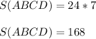 S(ABCD) =24*7\\\\S(ABCD)=168