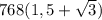 768(1,5+{\sqrt{3}})