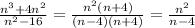 \frac{n^3 + 4n^2}{n^2 - 16}= \frac{n^2(n + 4)}{(n - 4)(n+4)}= \frac{n^2}{n - 4}