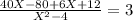 \frac{40X-80+6X+12}{X^2-4}=3