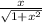 \frac{{x}}{\sqrt{1+x^2}}