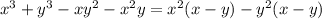 x^3+y^3-xy^2-x^2y = x^2(x-y)-y^2(x-y)