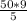 \frac{50*9}{5}