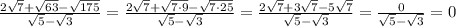 \frac{2\sqrt{7}+\sqrt{63}-\sqrt{175}}{\sqrt{5}-\sqrt{3}}=\frac{2\sqrt{7}+\sqrt{7\cdot9}-\sqrt{7\cdot25}}{\sqrt{5}-\sqrt{3}}=\frac{2\sqrt{7}+3\sqrt{7}-5\sqrt{7}}{\sqrt{5}-\sqrt{3}}=\frac{0}{\sqrt{5}-\sqrt{3}}=0