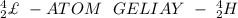 ^4_2У \ - ATOM \ \ GELIAY \ - \ ^4_2H