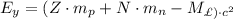 E_y=(Z \cdot m_p+N \cdot m_n-M_ У) \cdot c^2