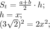 S_{t}=\frac{a+b}{2}\cdot h;\\h=x;\\(3\sqrt{2})^{2}=2x^{2}};