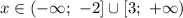 x\in (-\infty;\ -2]\cup[3;\ +\infty)