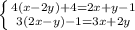 \left \{ {{4(x-2y)+4=2x+y-1} \atop {3(2x-y)-1=3x+2y}} \right.