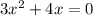 3x^{2}+4x=0